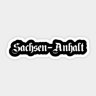 Sachsen-Anhalt (Saxony-Anhalt) written with gothic font Sticker